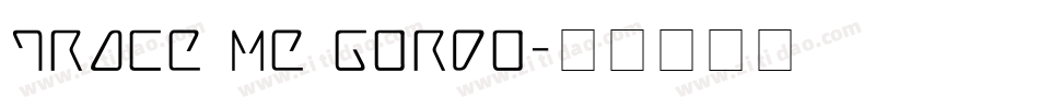 Trace Me Gordo字体转换